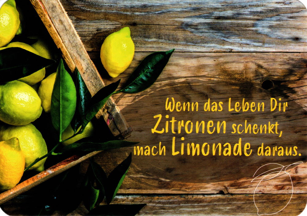 Postkarte "Wenn das Leben Dir Zitronen schenkt, ..."