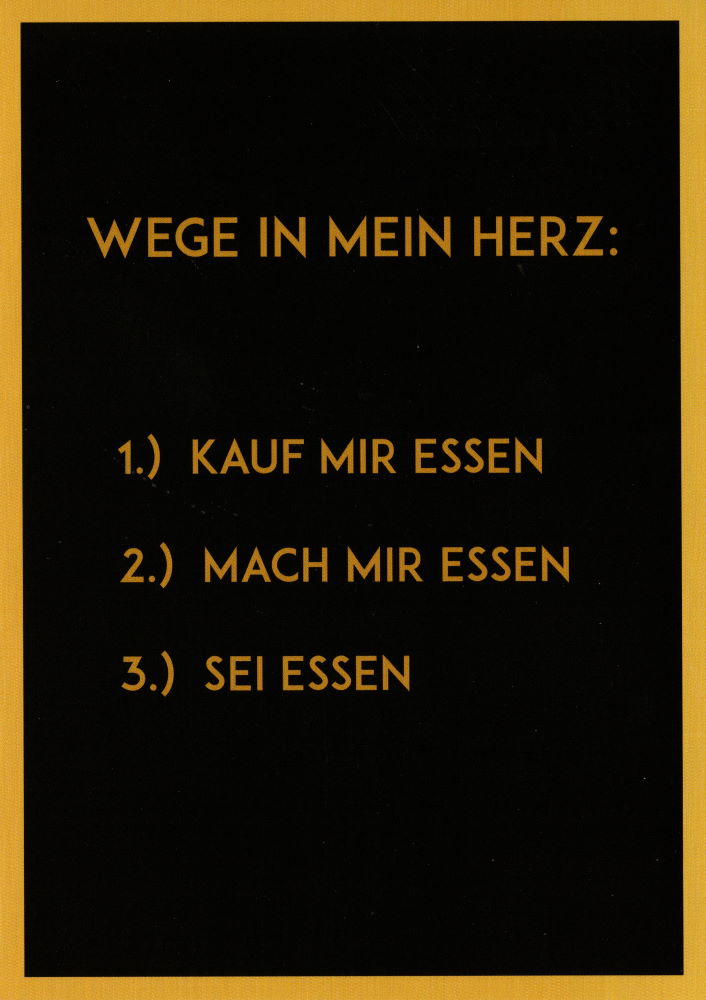 Postkarte "Wege in mein Herz: 1.) Kauf mir Essen 2.) Mach ..."