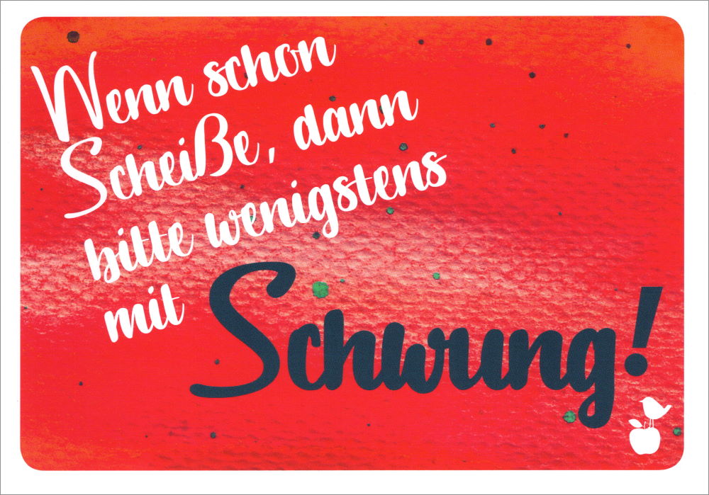 Postkarte Sprüche & Humor "Wenn schon Scheiße, dann"