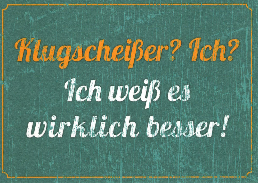 Postkarte Sprüche & Humor "Klugscheißer? Ich?"