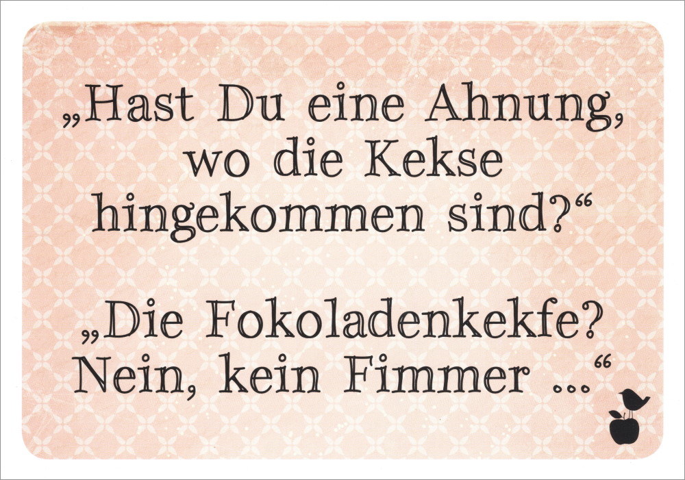 Postkarte Sprüche & Humor "Hast Du eine Ahnung, wo die"