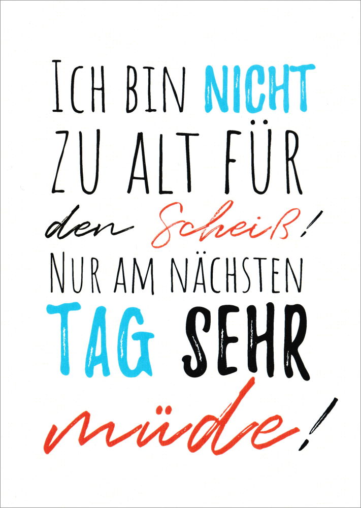 Postkarte Sprüche & Humor "Ich bin nicht zu alt für den"