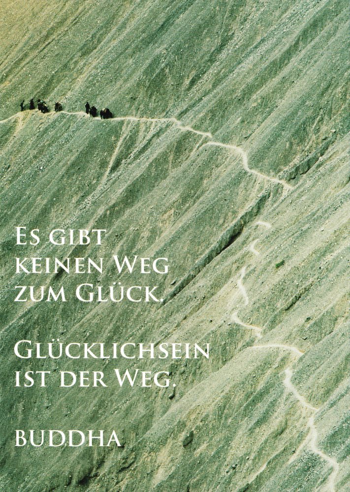 Buddhistische Postkarte "Es gibt keinen Weg zum Glück.